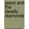 Jason and the Deadly Diamonds door Linda Hutsell-Manning