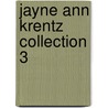 Jayne Ann Krentz Collection 3 door Jayne Ann Krentz