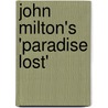 John Milton's 'Paradise Lost' by Noam Reisner