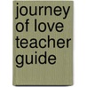 Journey Of Love Teacher Guide by Val J. Peter