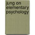 Jung On Elementary Psychology