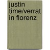 Justin Time/Verrat In Florenz door Peter Schwindt