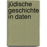 Jüdische Geschichte in Daten door Johann Maier