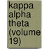 Kappa Alpha Theta (Volume 19)