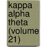 Kappa Alpha Theta (Volume 21)