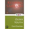 Keeping Sabbath [Older Youth] door Carol Duerksen