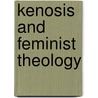 Kenosis and Feminist Theology door Marta Frascati-Lochhead