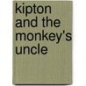 Kipton and the Monkey's Uncle door Charles L. Fontenay