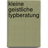 Kleine geistliche Typberatung door Lars Quittkat