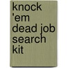 Knock 'em Dead Job Search Kit by Martin Yate