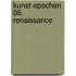 Kunst-Epochen 06. Renaissance