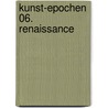 Kunst-Epochen 06. Renaissance by Manfred Wundram