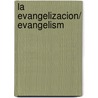 La Evangelizacion/ Evangelism door John MacArthur