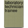 Laboratory Technician Trainee by Jack Rudman