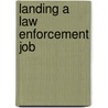 Landing A Law Enforcement Job door Neal Trautman