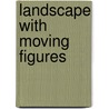 Landscape With Moving Figures door Laura Jacobs