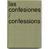 Las Confesiones / Confessions