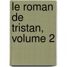 Le Roman De Tristan, Volume 2 door Jeanette Ed. Thomas