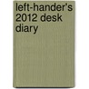 Left-Hander's 2012 Desk Diary door Cary Koegle