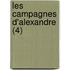 Les Campagnes D'Alexandre (4)