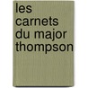 Les Carnets Du Major Thompson door Daninos