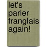 Let's Parler Franglais Again! door Miles Kington