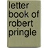 Letter Book Of Robert Pringle