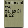 Lieutenant Eve Dallas 21 & 22 by Nora Roberts