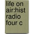 Life On Air:hist Radio Four C