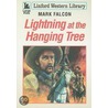Lightning at the Hanging Tree door Mark Falcon