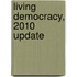 Living Democracy, 2010 Update