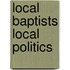 Local Baptists Local Politics