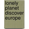 Lonely Planet Discover Europe door Oliver Berry