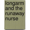 Longarm and the Runaway Nurse by Tabor Evans