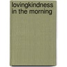 Lovingkindness In The Morning door Gale Legrand Williams