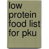 Low Protein Food List For Pku door Virginia E. Schuett