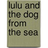 Lulu And The Dog From The Sea by Hilary McKay