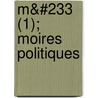 M&#233 (1); Moires Politiques door Alphonse De Lamartine