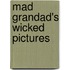 Mad Grandad's Wicked Pictures