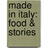 Made In Italy: Food & Stories