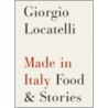 Made In Italy: Food & Stories door Sheila Keating