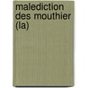 Malediction Des Mouthier (La) door Michel Dodane