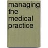 Managing The Medical Practice door Kay B. Stanley