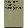 Manual of Heritage Management door Richard Harrison