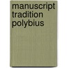 Manuscript Tradition Polybius door J.M. Moore