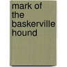 Mark Of The Baskerville Hound door Wilfred Huettel