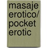 Masaje erotico/ Pocket Erotic door Nicole Bailey
