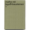 Mathe Mit Lego®-Bausteinen 1 door Marco Bettner