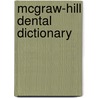 Mcgraw-Hill Dental Dictionary door Sujata Sarabahi