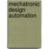 Mechatronic Design Automation door Zhun Fan